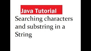 Searching characters and substring in a String in Java [upl. by Kehsihba]