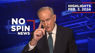 Highlights from BillOReilly com’s No Spin News  February 2 2024 [upl. by Castora]