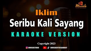 Minusone Iklim  Seribu Kali Sayang Karaoke [upl. by Nauh76]