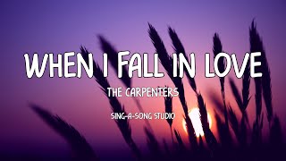 The Carpenters  When I Fall Inlove Lyrics [upl. by Dickinson]