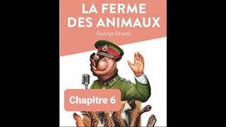 R6  Résumé  La ferme des animaux  Chapitre 6  Georges Orwell [upl. by Llednyl]