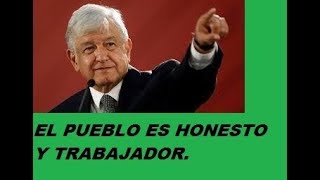 LE AGRADEZCO MUCHO A LA GENTE POR SU APOYO Y SU COMPRENSION EL PUEBLO NO ES CORUPTO  AMLO [upl. by Terrej]