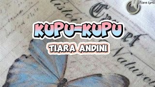 KupuKupu  Tiara Andini  Lirik Lagu [upl. by Sucramej]