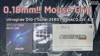 เมาส์กริปที่บางแค่ 018มิล Ultraglide 010 Growl ZERO1 Shaco DIY 40 [upl. by Ayotac]