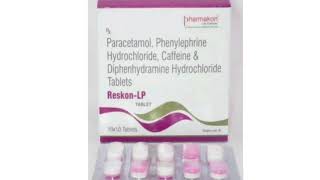 Reskon LP TABLET Paracetamol Phenylephrine Hydrochloride Diphenhydramine Hydrochloride Tablets [upl. by Spada721]