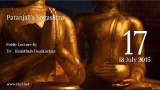 Patanjalis Yogasutra  Dr Kausthub Desikachar  YS I23  18 July 2015 [upl. by Solomon]