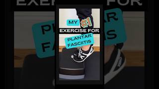 The 1 Exercise For Plantar Fasciitis [upl. by Brie344]