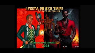 I FESTA DE EXU TIRIRI DO TATA MUTARUESI2024 [upl. by Shirlene210]