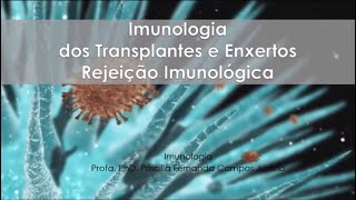 IMUNOLOGIA DOS TRANSPLANTES [upl. by Eeryn]