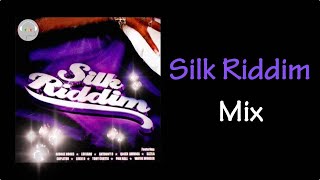 Silk Riddim Mix 2002 [upl. by Najib776]