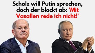 Abfuhr für Scholz Putins harte Worte „Mit Vasallen rede ich nicht“ [upl. by Elita224]