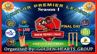 BHATAR PREMIER LEAGUE 2024  SEASON1  FINAL DAY [upl. by Donelson]