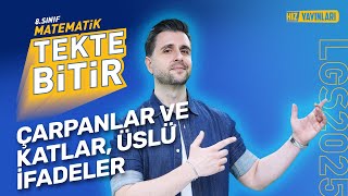 TEKTE BİTİR  LGS 2025 Matematik Çarpanlar Katlar ve Üslü İfadeler [upl. by Jeff]