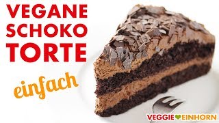 Einfache Vegane Schokotorte  Schokoladentorte backen  Veganes Schoko Torten Rezept [upl. by Arteid]