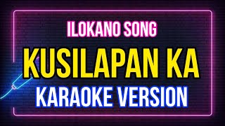 Kusilapan KaVideo KaraokeIlokano Song [upl. by Aigneis]