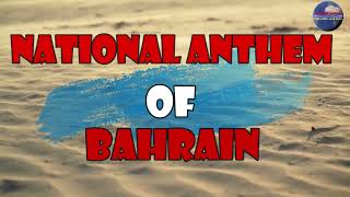 National Anthem of Bahrain بحريننا with Lyrics [upl. by Gerk636]