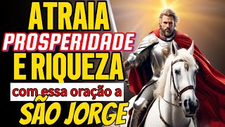 🙏🔊 ORAÇÃO A SAO JORGE PARA PROSPERIDADE E RIQUEZA saojorge oração oraçõespoderosas oraçãodamanha [upl. by Gratiana313]