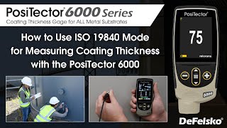 How to Use ISO 19840 Mode for Measuring Coating Thickness with the PosiTector® 6000 [upl. by Nilesoy]