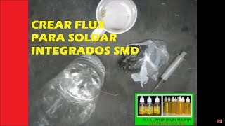 👉 COMO HACER FLUX  SOLUCIÓN 💯  Flux para soldar integrados SMD Electrónica Núñez 👉❤️ [upl. by Luedtke]