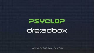 Dreadbox Psyclop Presentation [upl. by Brynna]