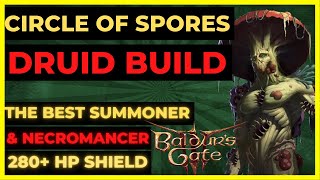 BG3  CIRCLE OF SPORES Druid BUILD The BEST SUMMONERNECROMANCER  TACTICIAN READY [upl. by Saire]