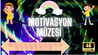 MOTÄ°VASYON MÃœZESÄ° WATERGARDEN I MOTÄ°VASYON MÃœZESÄ° ATAÅEHÄ°R [upl. by Eelydnarb]