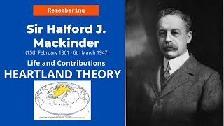 Birthday Special Halford J Mackinder  Heartland Theory Full Explanation  Criticisms [upl. by So979]