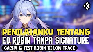 Gacha amp Penilaianku Tentang E0 Non Signature Sang Idol Chicken Wing Robin Honkai Star Rail [upl. by Mabelle655]