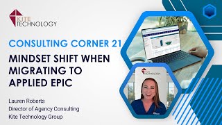 Consulting Corner 21 Mindset Shift When Migrating to Applied Epic [upl. by Nickie]