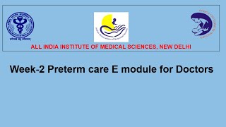 Week2 Preterm Care E Module for Doctors [upl. by Vivianne]