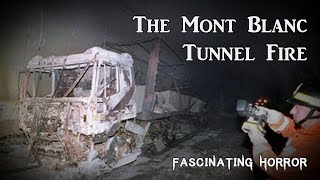 The Mont Blanc Tunnel Fire  A Short Documentary  Fascinating Horror [upl. by Zindman668]