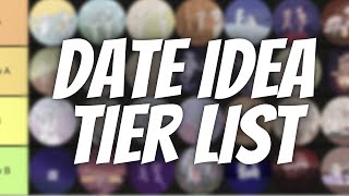 The Date Tier List  43 Unique Date Ideas Never Run Out Of Things To Do [upl. by Jaymee]