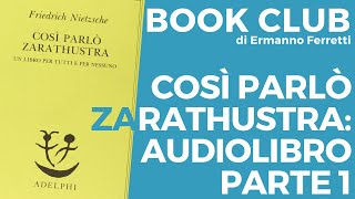 Così parlò Zarathustra audiolibro e spiegazione parte 1 Book Club storicofilosofico [upl. by Eniamzaj276]