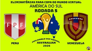 Eliminatórias da Copa Mundo Virtual 2026  América do Sul Peru x Venezuela  5ª Rodada PES21 [upl. by Lyons]