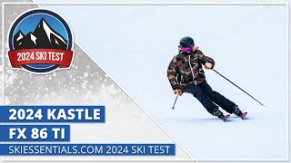 2024 Kastle FX 86 Ti  SkiEssentials com Ski Test [upl. by Hach]