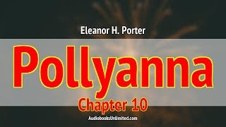 Pollyanna Audiobook Chapter 10 [upl. by Aicirpac]