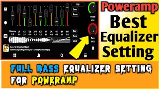 Poweramp Best Equalizer Setting🔥 Full Bass And Treble Equalizer Setting For Poweramp [upl. by Eneleahs]