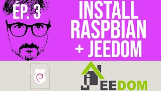 Vlog domotique Installation de la raspbian et de Jeedom sur le raspberry pi 3 A [upl. by Hcurob720]