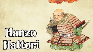 Hattori Hanzō The Demon SamuraiNinja Japanese History Explained [upl. by Paviour]