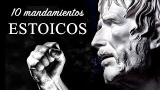 10 MANDAMIENTOS DEL ESTOICISMO  Motivación Estoica con Marco Aurelio Séneca Epicteto Epicuro [upl. by Nageam]