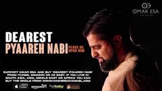 Omar Esa  Pyaareh Nabi Official Nasheed Video  Vocals Only [upl. by Zined515]