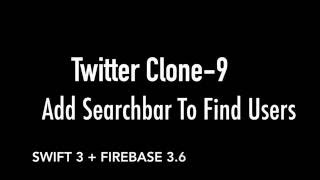 Twitter Clone 9Add SearchBar To Find Users  Swift 3  Firebase Tutorial [upl. by Iramaj108]