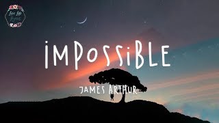 James Arthur  Impossible Lyric Video [upl. by Llezom]