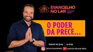 Evangelho no Lar quotO Poder da Precequot com Ricardo Melo [upl. by Helms]