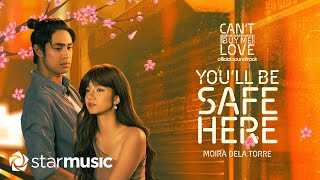 Moira Dela Torre  Youll Be Safe Here Lyrics  Cant Buy Me Love OST [upl. by Brian]