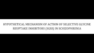 STAHLS  CH 5  PT 57  SELECTIVE GLYCINE REUPTAKE INHIBITORS SGRI psychiatrypsychopharmacology [upl. by Nathalie]