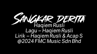 Haqiem Rusli  Sangkar Derita Official Lyric Video [upl. by Karli856]