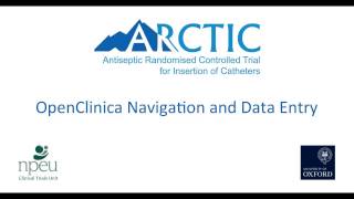 ARCTIC Training  OpenClinica Introduction and Data Entry  NPEU [upl. by Airotal2]