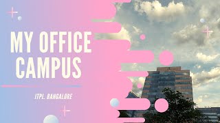 My Office Campus  Bangalore [upl. by Drofyar]