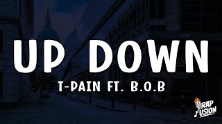 TPain  Up Down Do This All Day Lyrics ft BoB [upl. by Atinav]